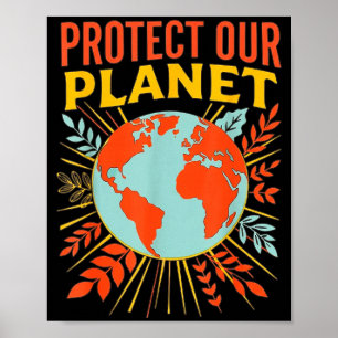 Schütze unseren Planeten Naturliebhaber Tag der Er Poster