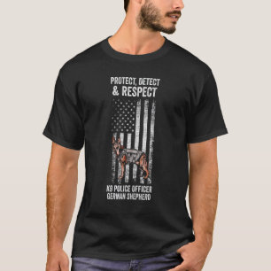 Schützen Erkennen Respektieren K9 Polizeibeamter D T-Shirt