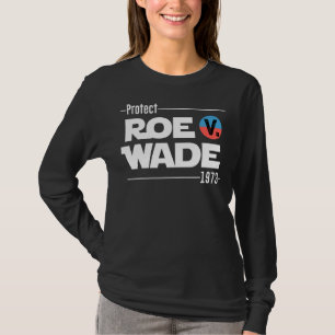 Schützen Roe V Wade 1973 Pro Wahl Frauen T-Shirt