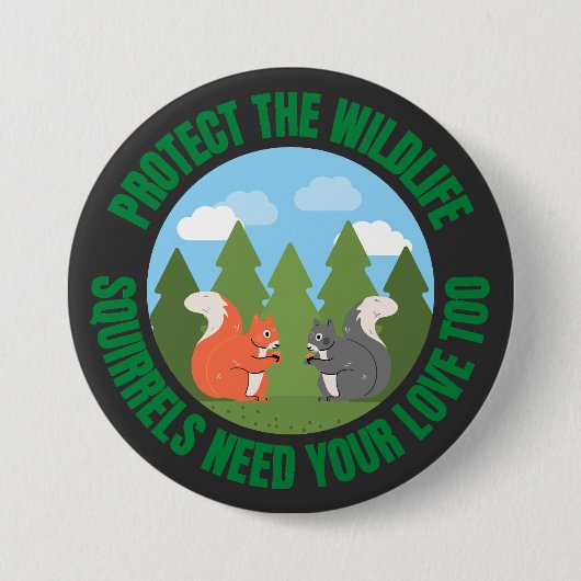 Schützen Sie die Tierwelt. Eichhörnchen brauchen a Button (Vorderseite)