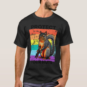 Schützen Sie Ihr Nüsse-Nuss-Eichhörnchen 1 T-Shirt