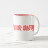 Schützen Sie Ihre Energie 2 Zweifarbige Tasse (VorderseiteRechts)