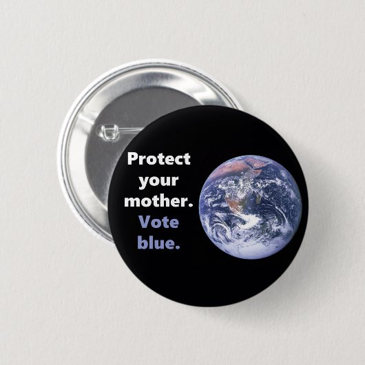 Schützen Sie Ihre Mutter Erde Button (Vorne & Hinten)