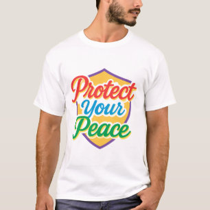 Schützen Sie Ihre Ruhe - Selbstversorgung und geis T-Shirt