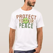 Schützen Sie Ihren Frieden T-Shirt (Vorderseite)
