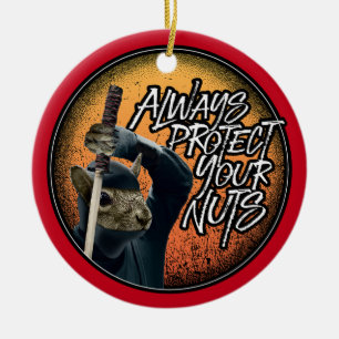 Schützen Sie immer Ihre Nüsse - lustiges Ninja-Eic Keramik Ornament