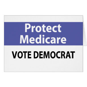 Schützen Sie Medicare: Wählen Sie Demokraten