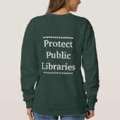 Schützen Sie öffentliche Bibliotheken Sweatshirt (Rückseite)