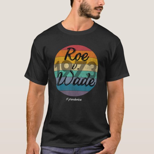 Schützen Sie Roe V Wade 1973 Pro-Choice Women Empo T-Shirt (Vorderseite)