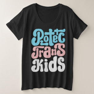 Schützen Sie Trans Kids Plus-Size-Shirt Große Größe T-Shirt