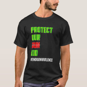 Schützen Sie unser Schusswaffenkind nicht, um die T-Shirt