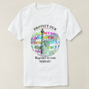 Schützen Sie unsere Demokratie registrieren, um he T-Shirt