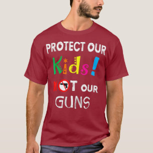 Schützen Sie unsere Kinder nicht unsere Waffen, Ih T-Shirt