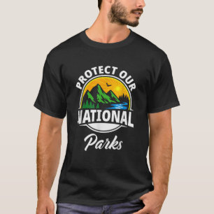 Schützen Sie unsere Nationalparks, Gerettet Earth  T-Shirt