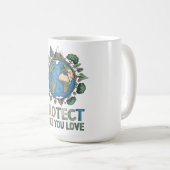 Schützen Sie, was Sie Liebe" Umwelt-Erddesign Kaffeetasse (VorderseiteRechts)