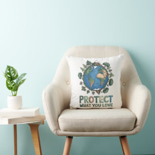 Schützen Sie, was Sie Liebe" Umwelt-Erddesign Kissen