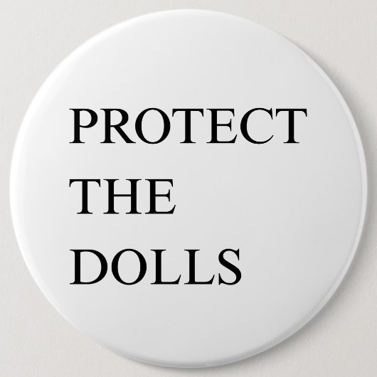 Schützt die Dolls Button (Vorderseite)