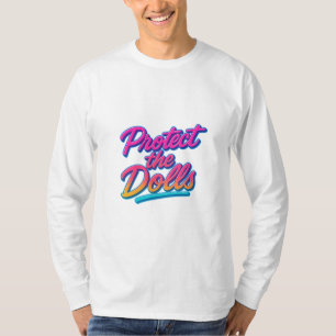 Schützt die Puppen Neon Retro Art T-Shirt