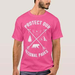 Schützt unsere Nationalparks - wehrt euch gegen Ou T-Shirt