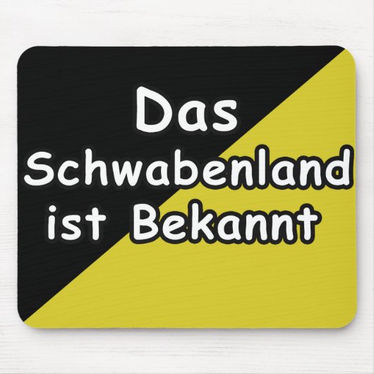 Schwäbisch sind bekannte Mauspad (Vorne)