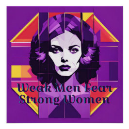 Schwache Männer fürchten starke Frauen Poster