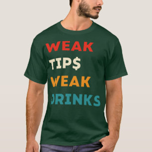 Schwäche Tipps Schwäche Drinks Funny Barkeeper Slo T-Shirt