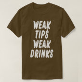 Schwäche Tipps schwache Getränke 1 T-Shirt (Design vorne)