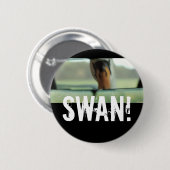 SCHWAN! BUTTON (Vorne & Hinten)