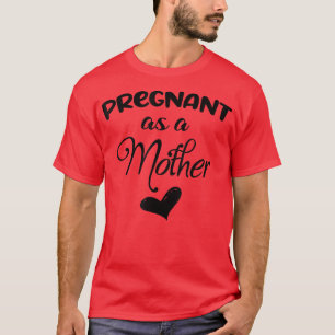 Schwangere als Mutter Schwangerschaft Ankündigung T-Shirt
