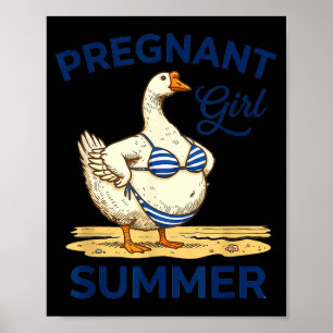 Schwangere Mädchen Sommer lustiges Gänse-Shirt süß Poster