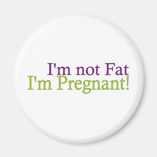 Schwangere nicht fett magnet (Vorne)