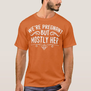 Schwangerschaft - Wir sind schwanger, aber meist i T-Shirt