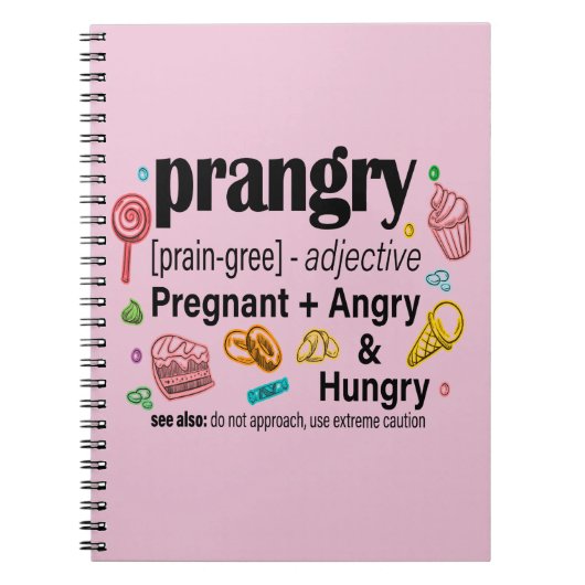 Schwangerschaft + Wut und Hunger = Prangry Notizblock (Vorderseite)