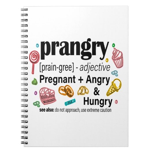 Schwangerschaft + Wut und Hunger = Prangry Notizblock (Vorderseite)
