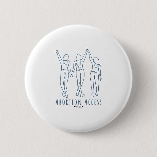 Schwangerschaftsabbruchzugang rettet Leben Button (Vorderseite)