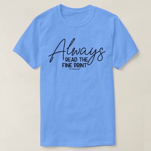 Schwangerschaftsankündigung, immer die Fine lesen T-Shirt (Design vorne)