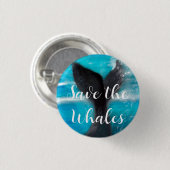 Schwanz eines Whales - die Wale Gerettet Button (Vorne & Hinten)