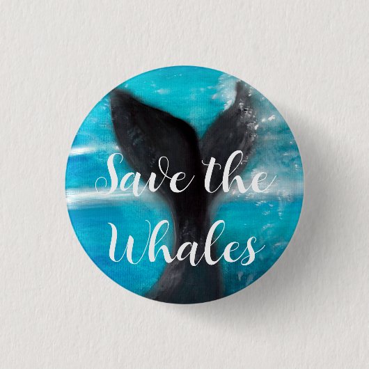 Schwanz eines Whales - die Wale Gerettet Button (Vorderseite)