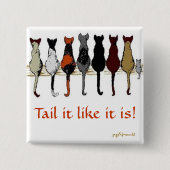 Schwanz, so wie es ist button (Vorderseite)