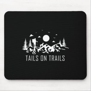 Schwänze auf Wanderwegen für einen Wanderfan und H Mousepad