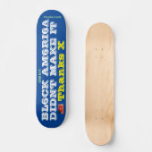 SCHWARZ AMERIKA DIDNT MACHEN IT-Skateboard, 7¾" De Skateboard (Vorderseite)