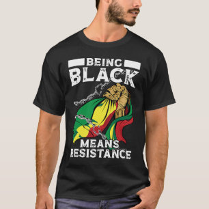 Schwarz bedeutet Widerstand schwarze Geschichte Mo T-Shirt