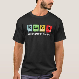 Schwarz Das Prime Element Schwarz Geschichte T-Shi T-Shirt