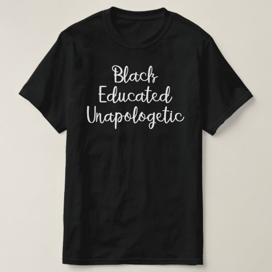 Schwarz erzogen unapologetisch T-Shirt (Design vorne)