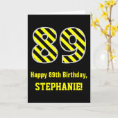 Schwarz & Gelb Streifen "89"; 89. Geburtstag + Nam Karte (Gelbe Blume)