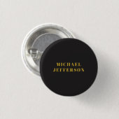 Schwarz & Gold Minimalist Schlicht Modern Eigener Button (Vorne & Hinten)