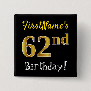 Schwarz, Imitate Gold 62. Geburtstag, mit Individu Button