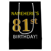 Schwarz, Imitate Gold 81. Geburtstag + Individuell Mittlere Geschenktüte (Rückseite)