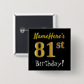 Schwarz, Imitate Gold 81. Geburtstag, mit Individu Button (Vorne & Hinten)