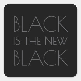 Schwarz ist das neue Schwarz - Typografie-Aufklebe Quadratischer Aufkleber